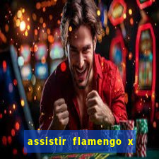 assistir flamengo x fortaleza ao vivo online multicanais